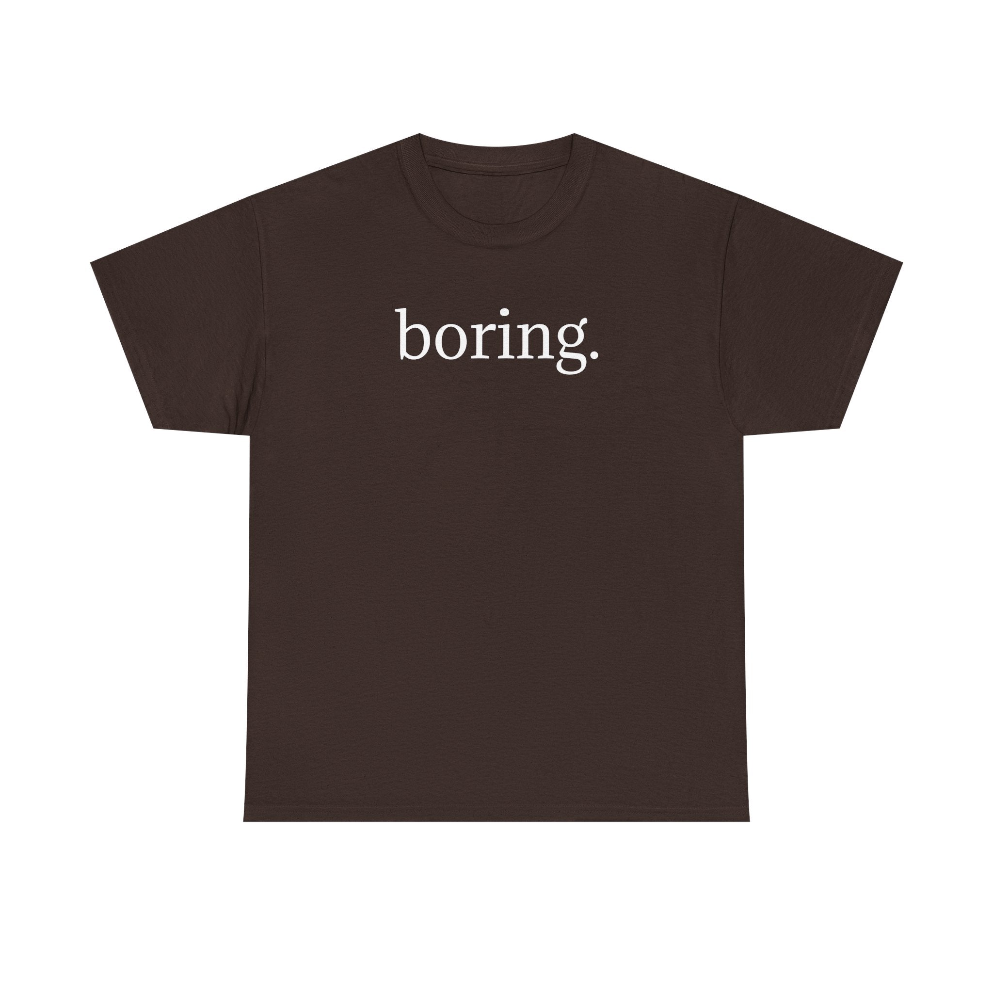 The Most Boring T-Shirt Ever Made — Minimalist Black Graphic T‑Shirt with 'boring.' Text